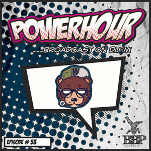 BBP Power Hour Episode #53 – Mixed by Mr. Ours (Nov 2019)