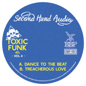 BBP-185: Second Hand Audio – Toxic Funk Vol. 4 (7” Vinyl}