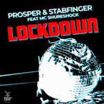 BBP-193: Prosper & Stabfinger ft. MC Shurehock - Lockdown EP