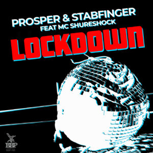 BBP-193: Prosper & Stabfinger ft. MC Shurehock – Lockdown EP