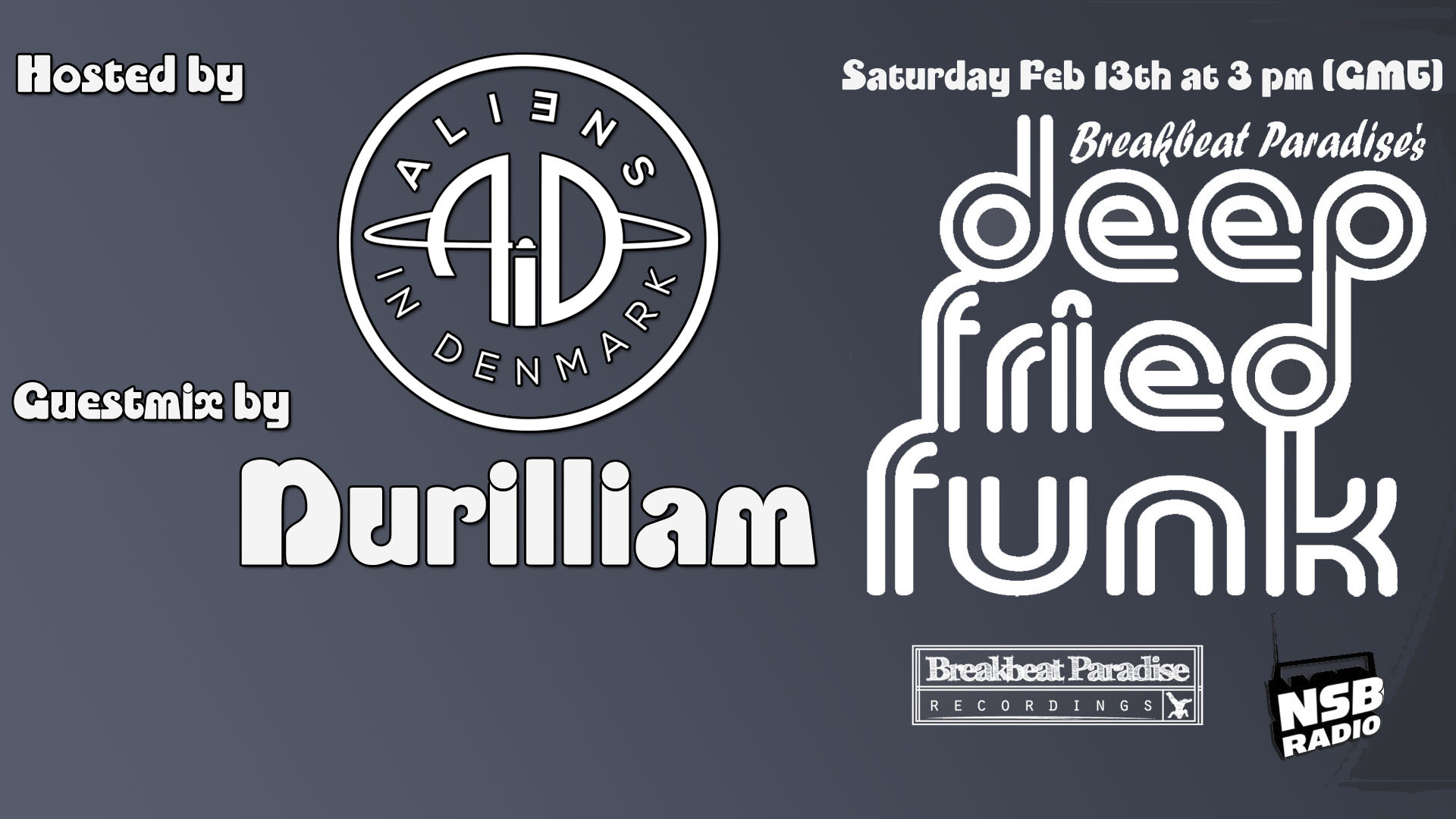 Deep Fried Funk #3 – Hosted by Aliens In Denmark – Guestmix by Durillium