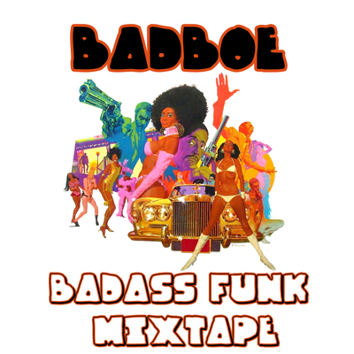 New Badass Funk Mixtape by BadboE