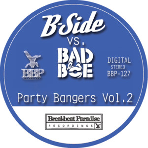 BBP-127 – B-Side vs. BadboE – Party Bangers Vol. 2