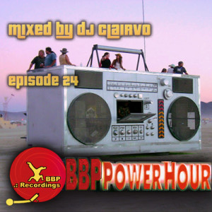 BBP Power Hour Episode #24 – Mixed by dj Clairvo (June 2017)