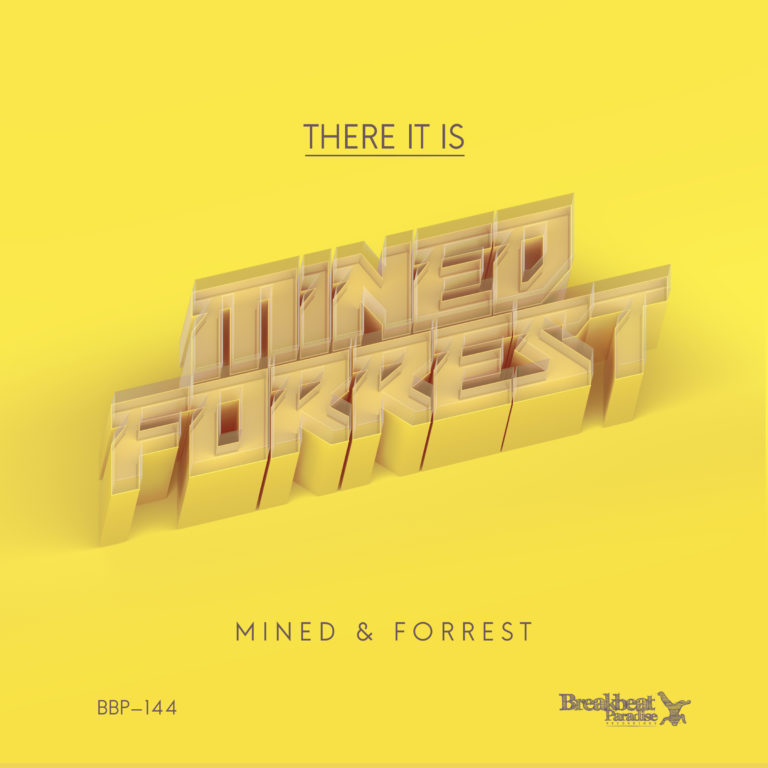 Mined & Forrest – There It Is EP – out now exclusive on Juno Download!