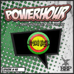 BBP Power Hour Episode #45 – Mixed by Fredy High (March 2019)