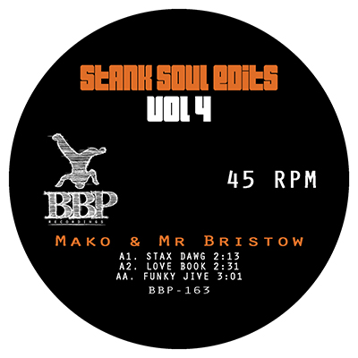 Mako & Mr Bristow – Stank Soul Edits Vol 4 – Out now on 7″ Vinyl
