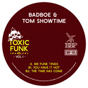 BBP-165: BadboE & Tom Showtime – Toxic Funk Vol. 1
